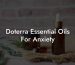Doterra Essential Oils For Anxiety