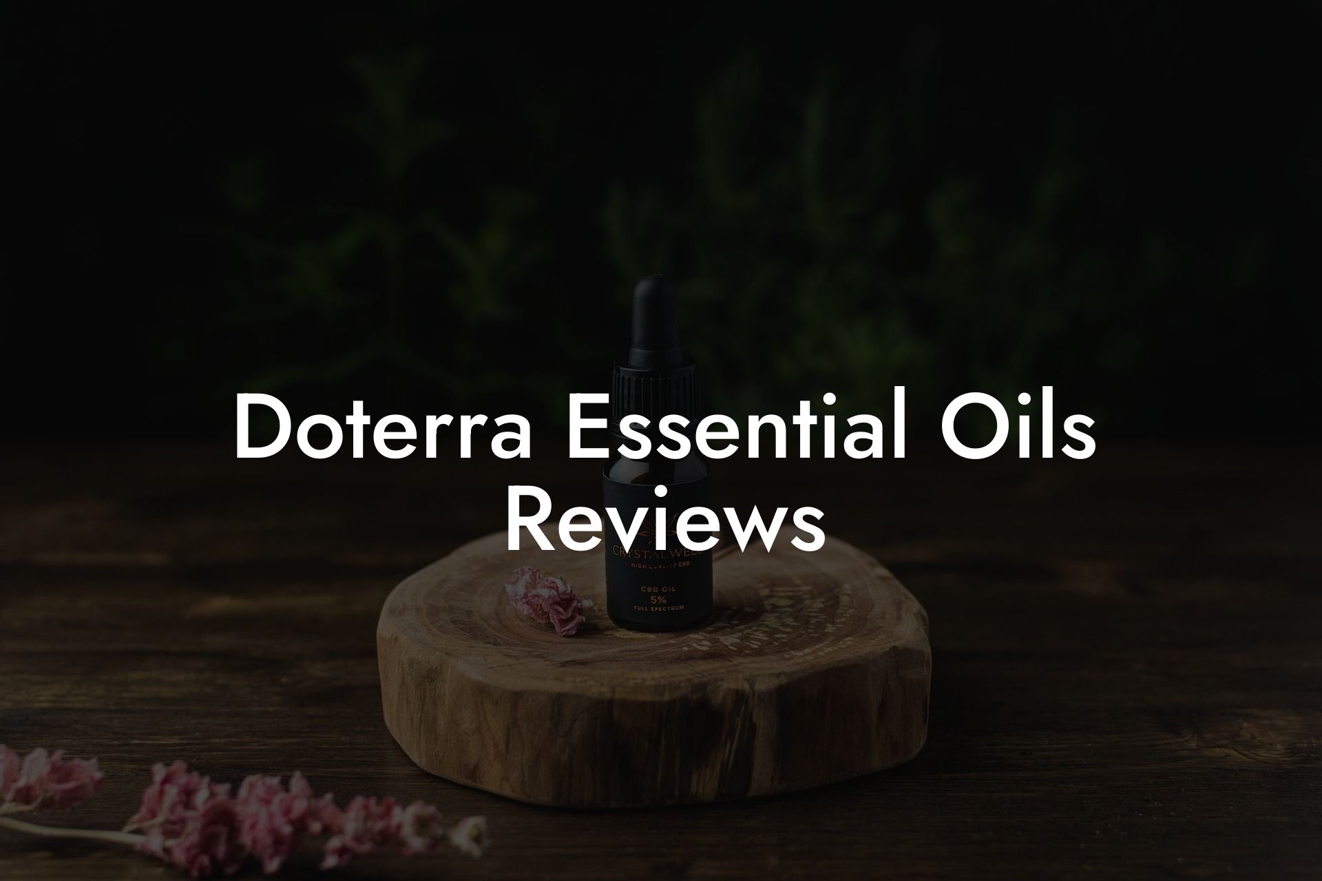 Doterra Essential Oils Reviews