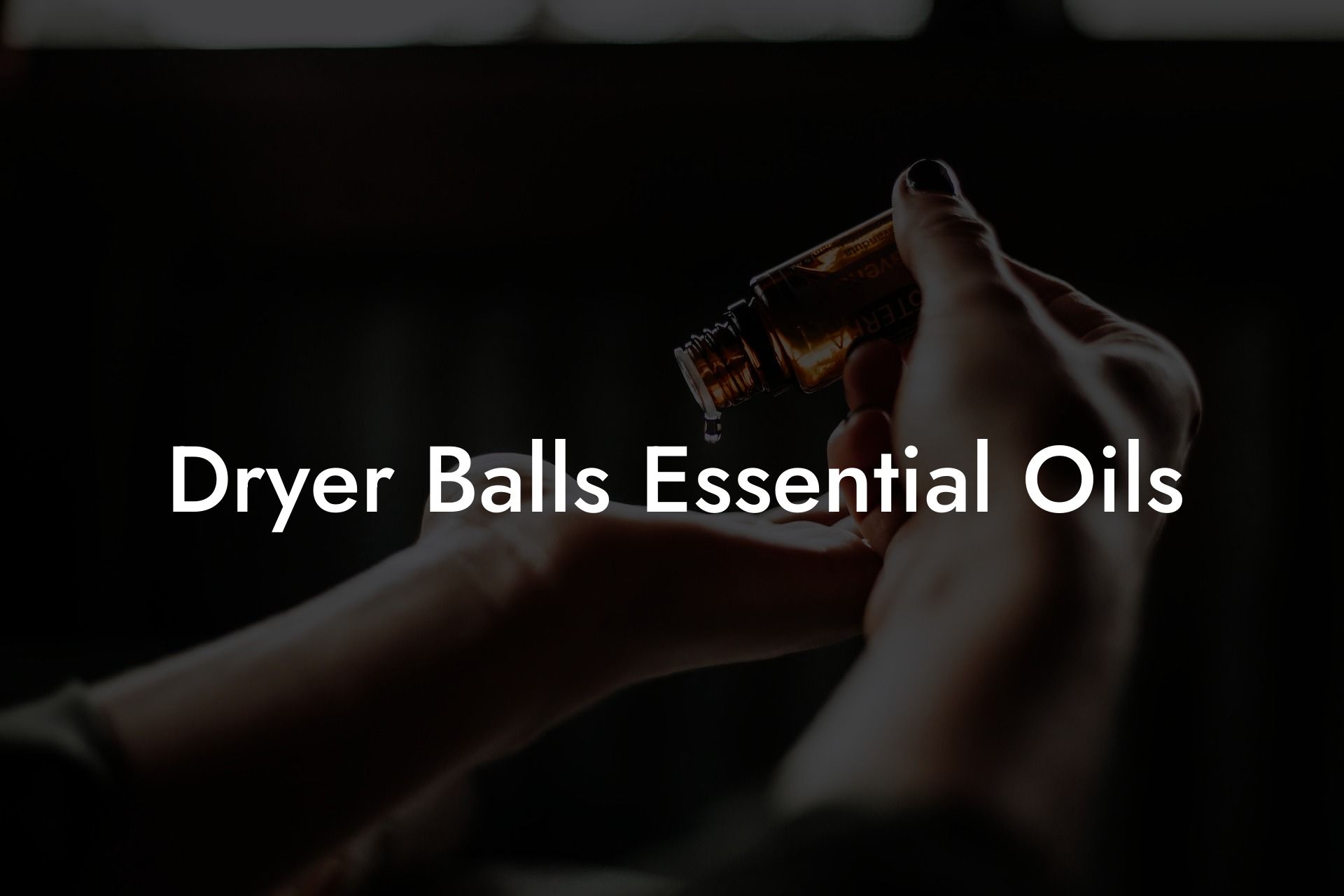 Dryer Balls Essential Oils