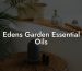 Edens Garden Essential Oils