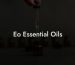 Eo Essential Oils