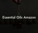 Essential Oils Amazon