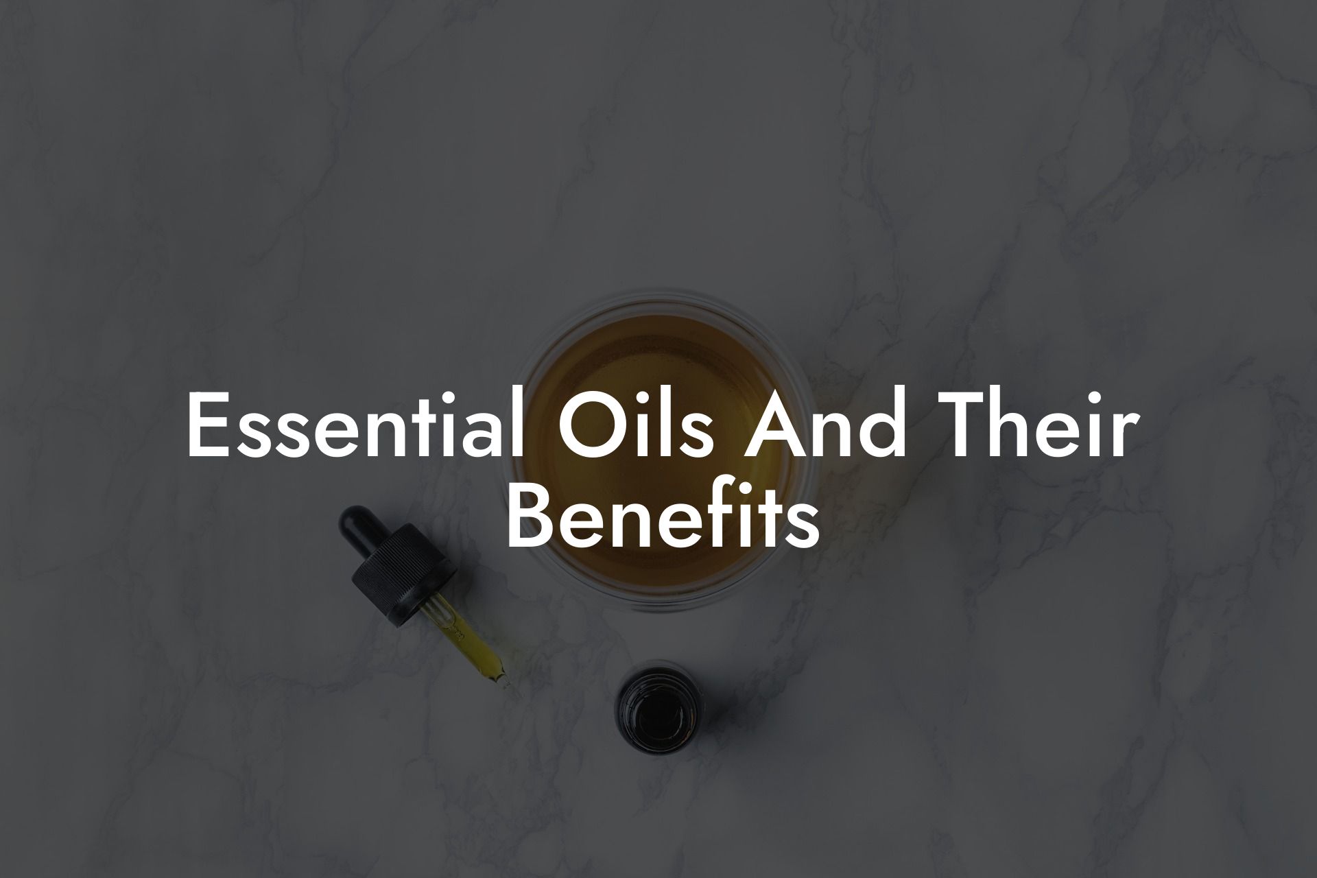 Essential Oils And Their Benefits