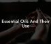 Essential Oils And Their Use