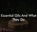 Essential Oils And What They Do