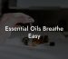 Essential Oils Breathe Easy