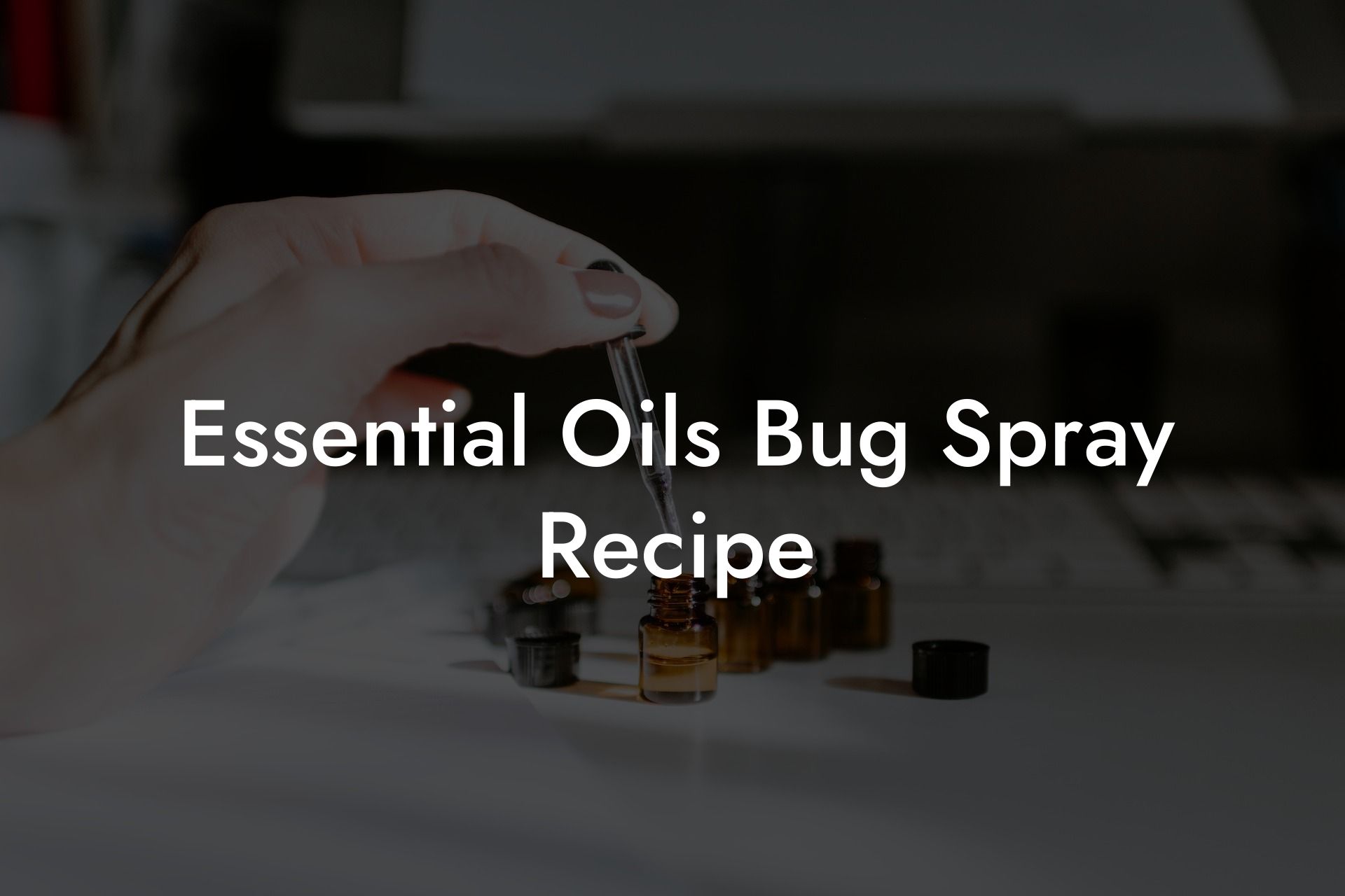 Essential Oils Bug Spray Recipe
