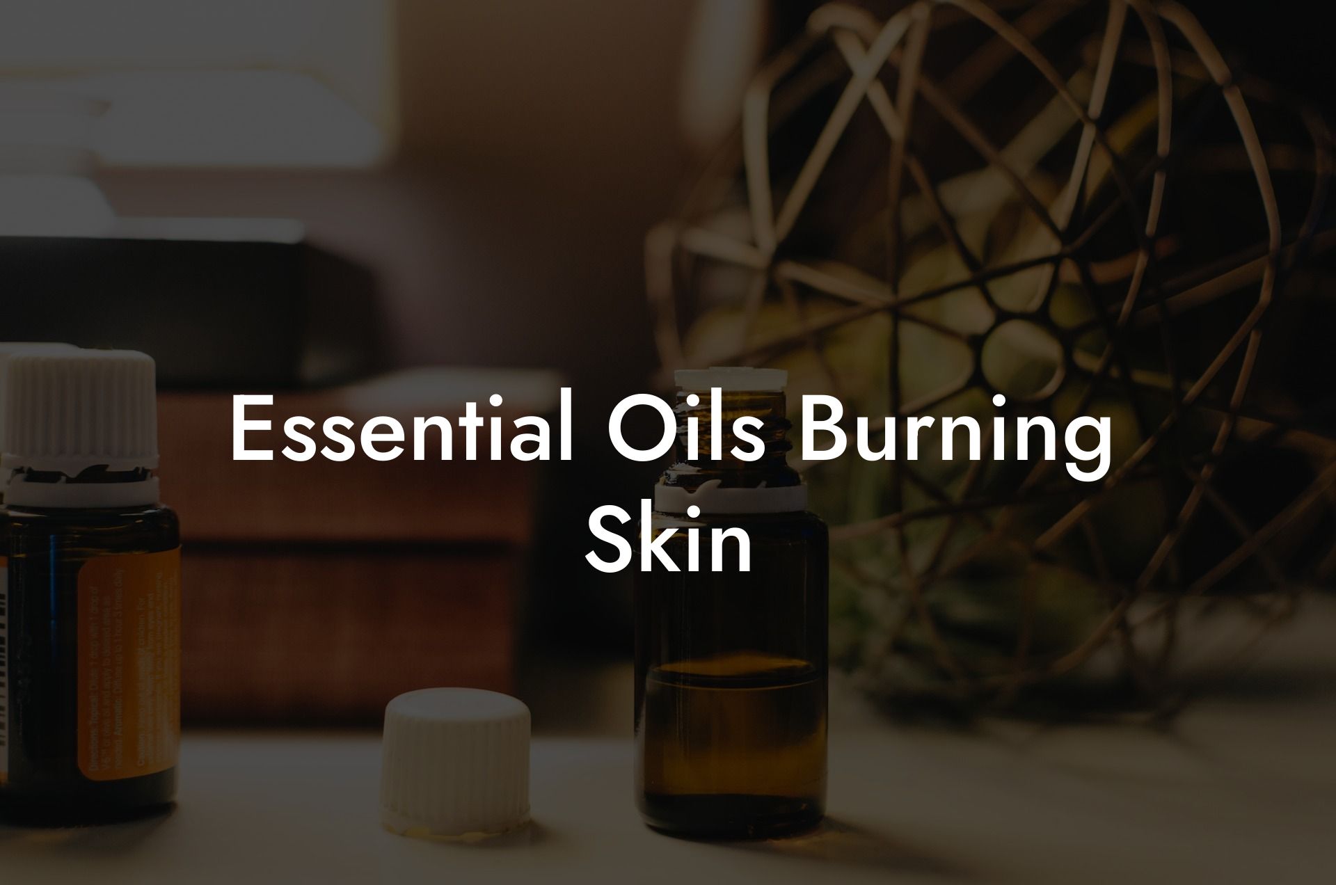 Essential Oils Burning Skin