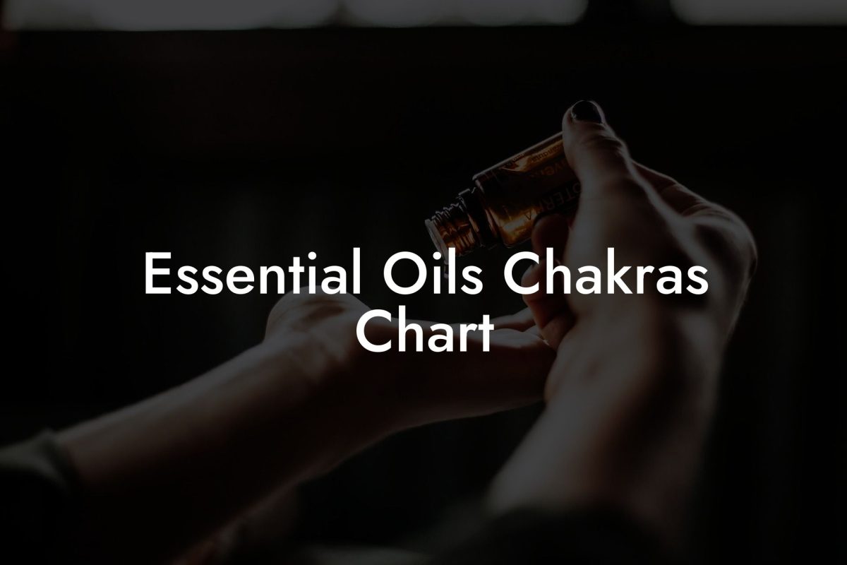 Essential Oils Chakras Chart