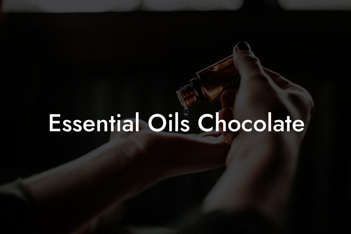 Essential Oils Chocolate