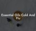 Essential Oils Cold And Flu