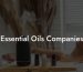 Essential Oils Companies