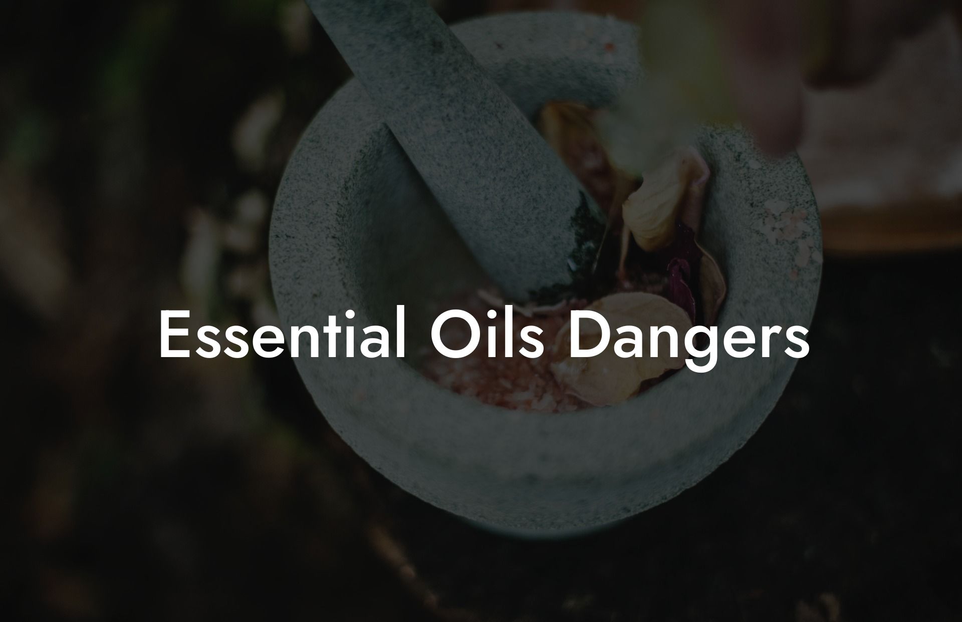 Essential Oils Dangers