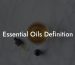 Essential Oils Definition