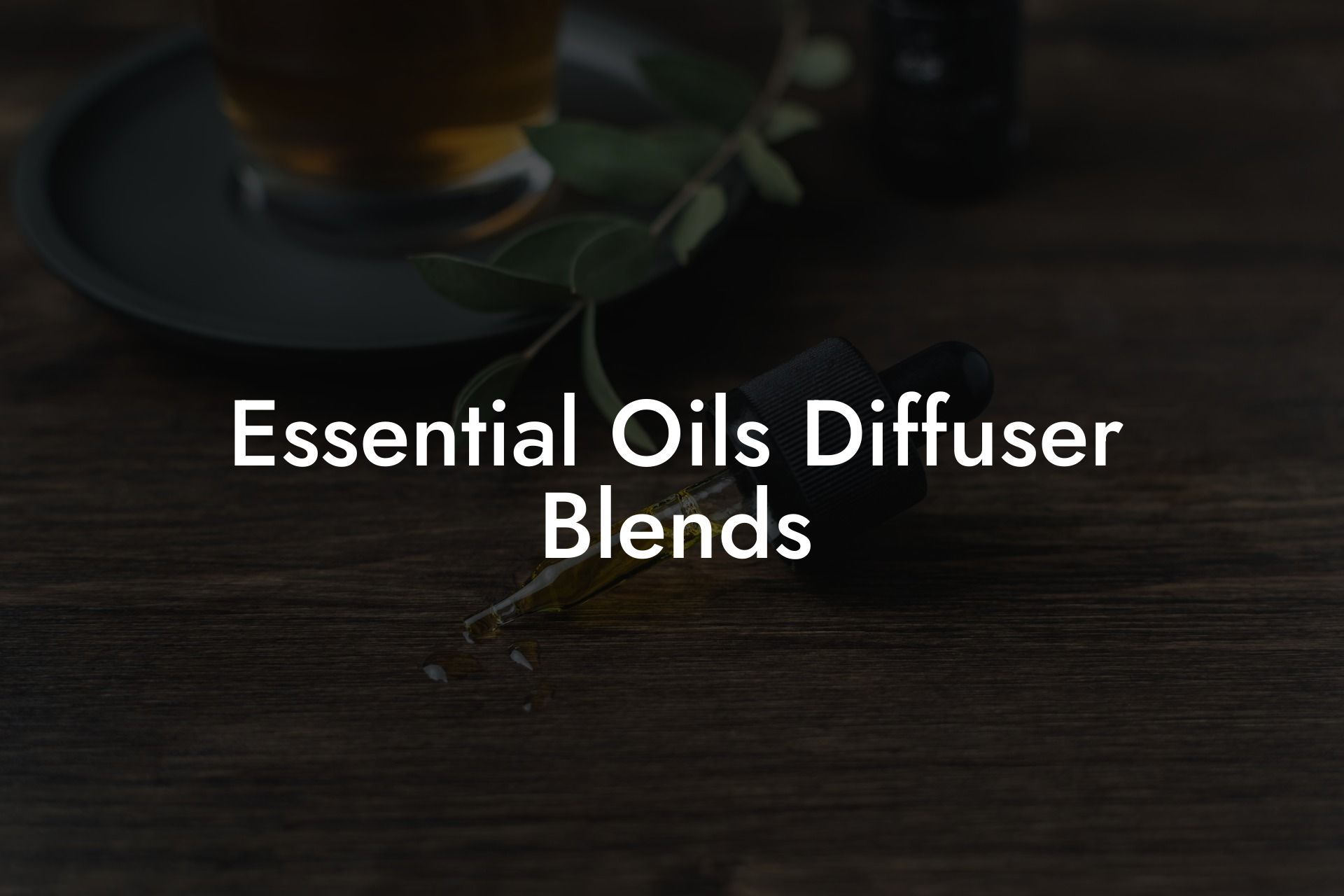 Essential Oils Diffuser Blends