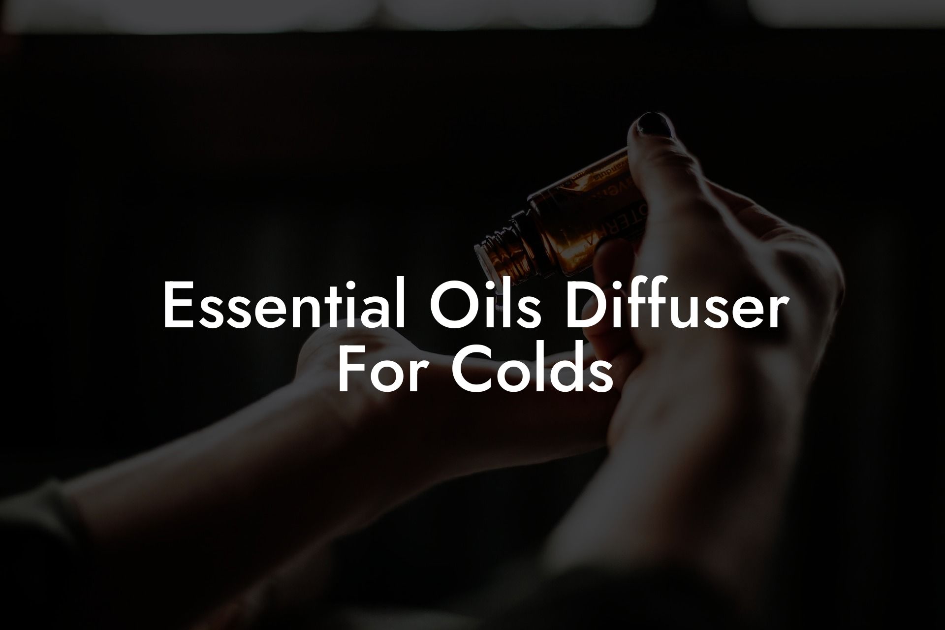 Essential Oils Diffuser For Colds