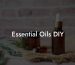 Essential Oils DIY