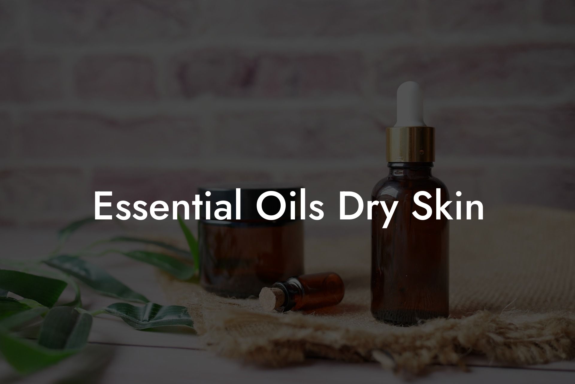 Essential Oils Dry Skin