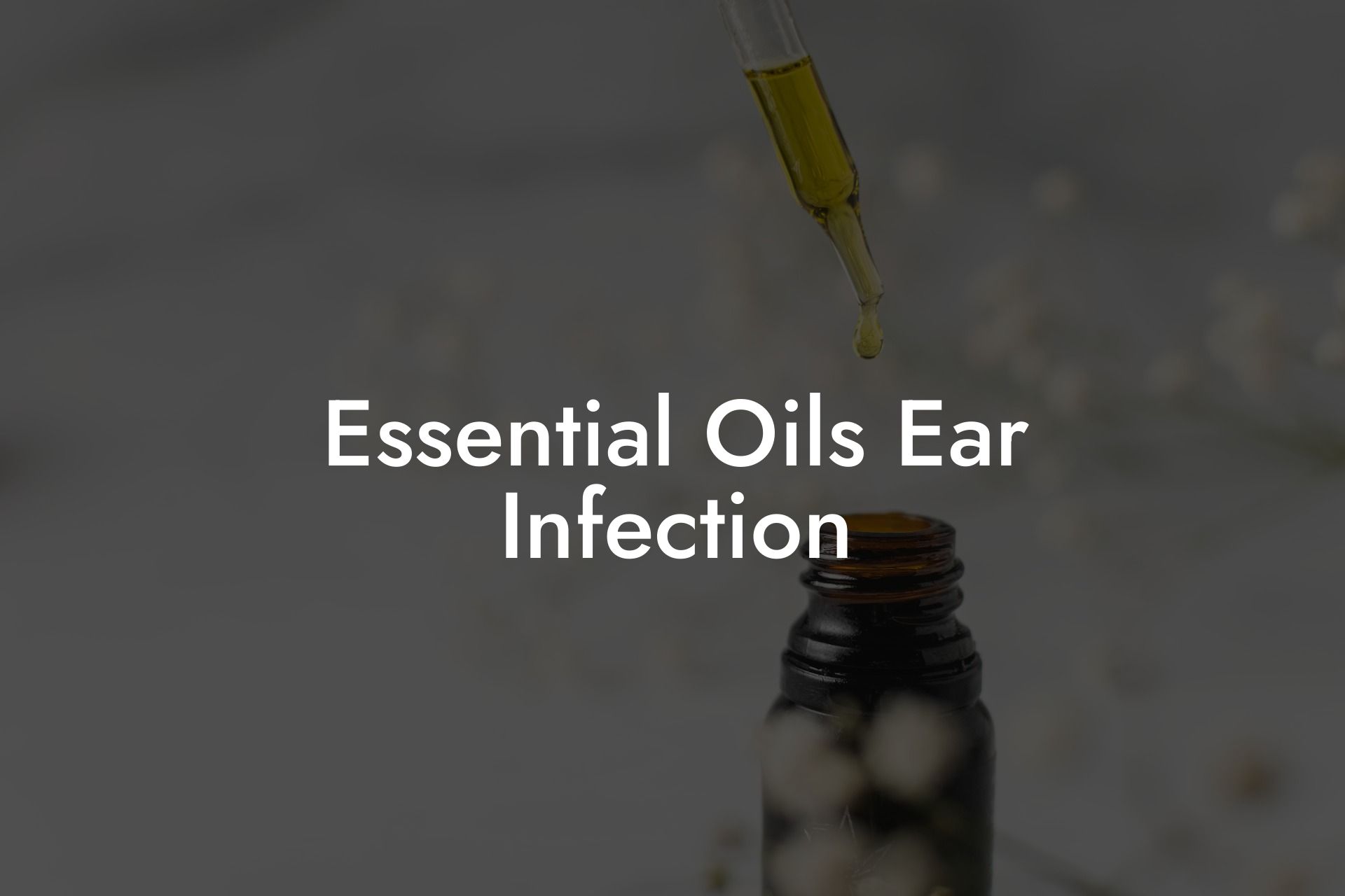Essential Oils Ear Infection