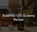 Essential Oils Eczema Recipe