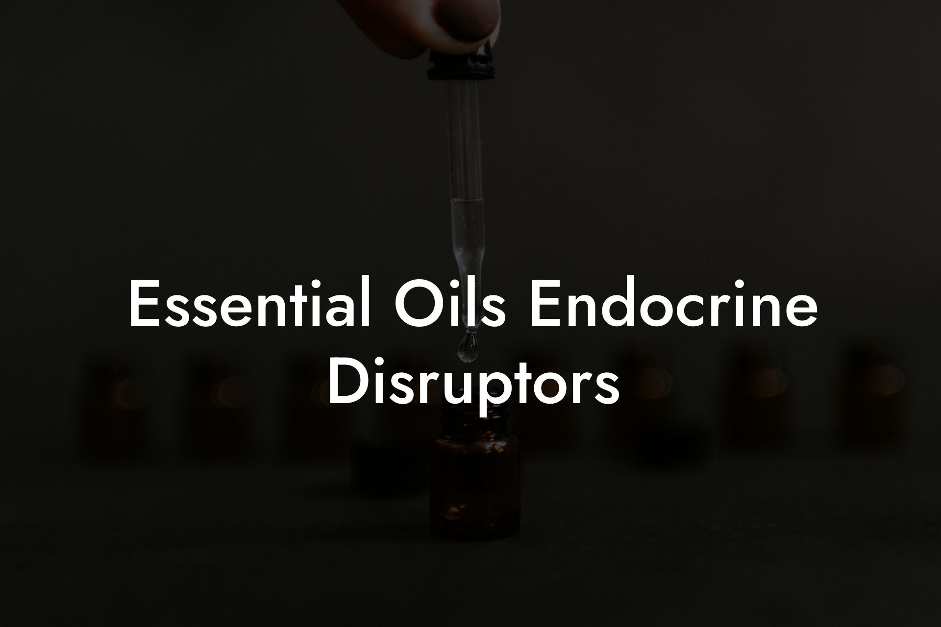 Essential Oils Endocrine Disruptors