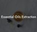 Essential Oils Extraction