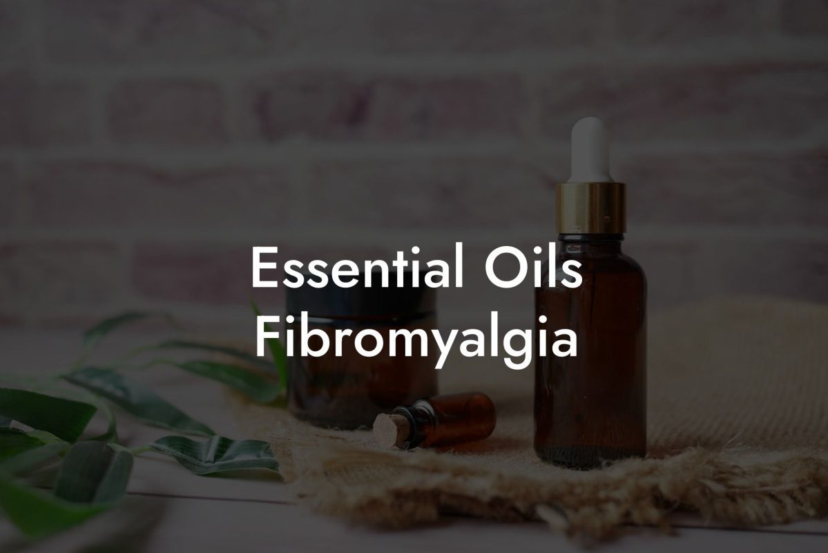 Essential Oils Fibromyalgia