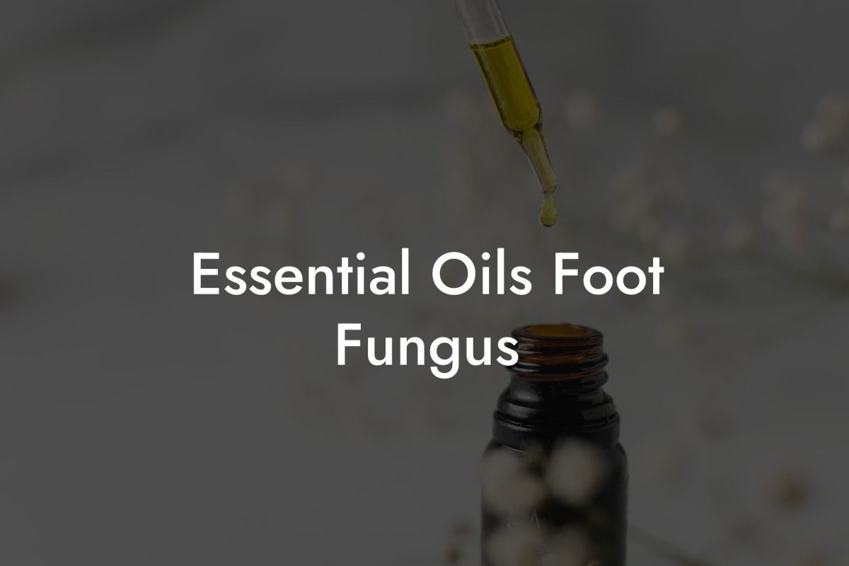 Essential Oils Foot Fungus