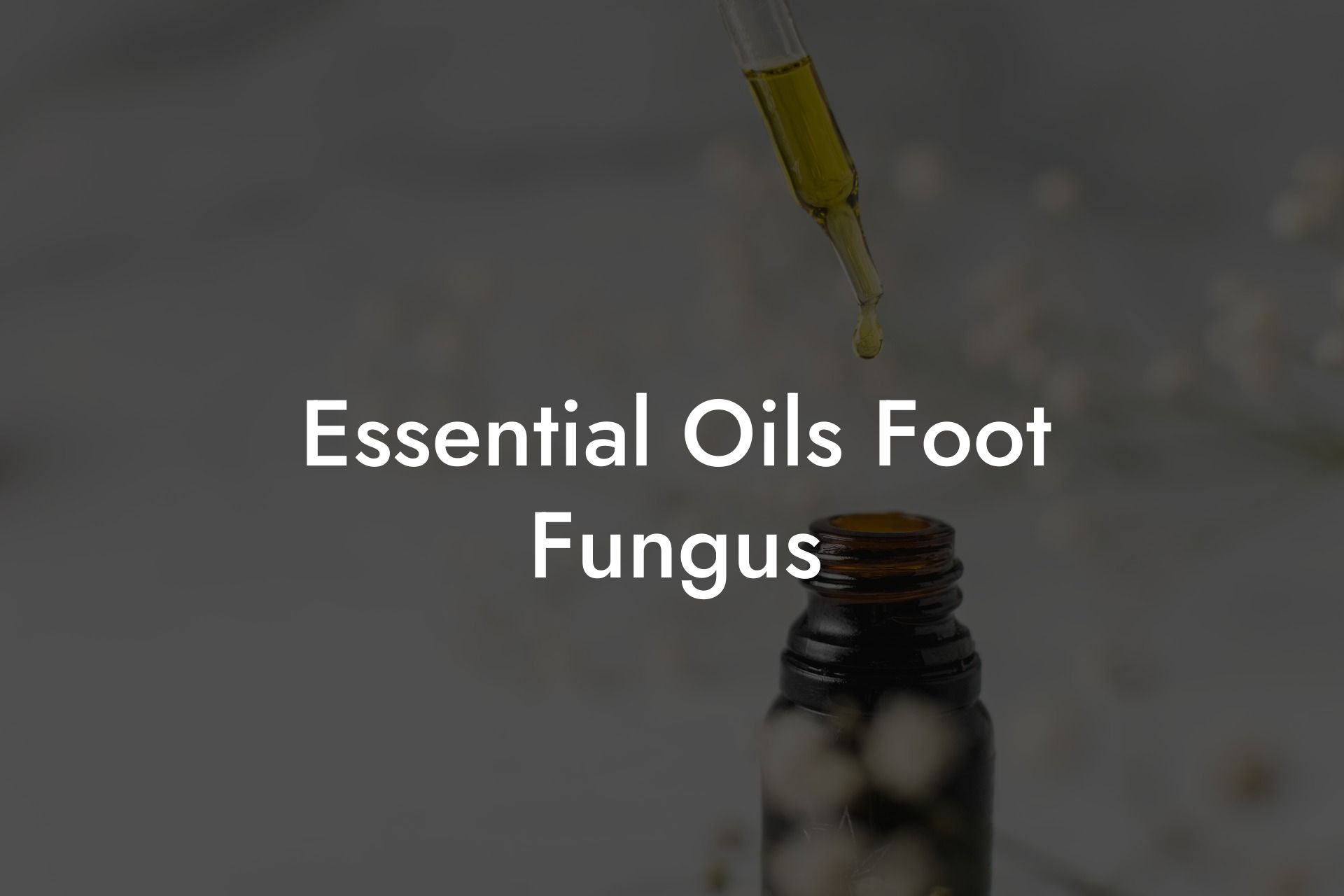 Essential Oils Foot Fungus