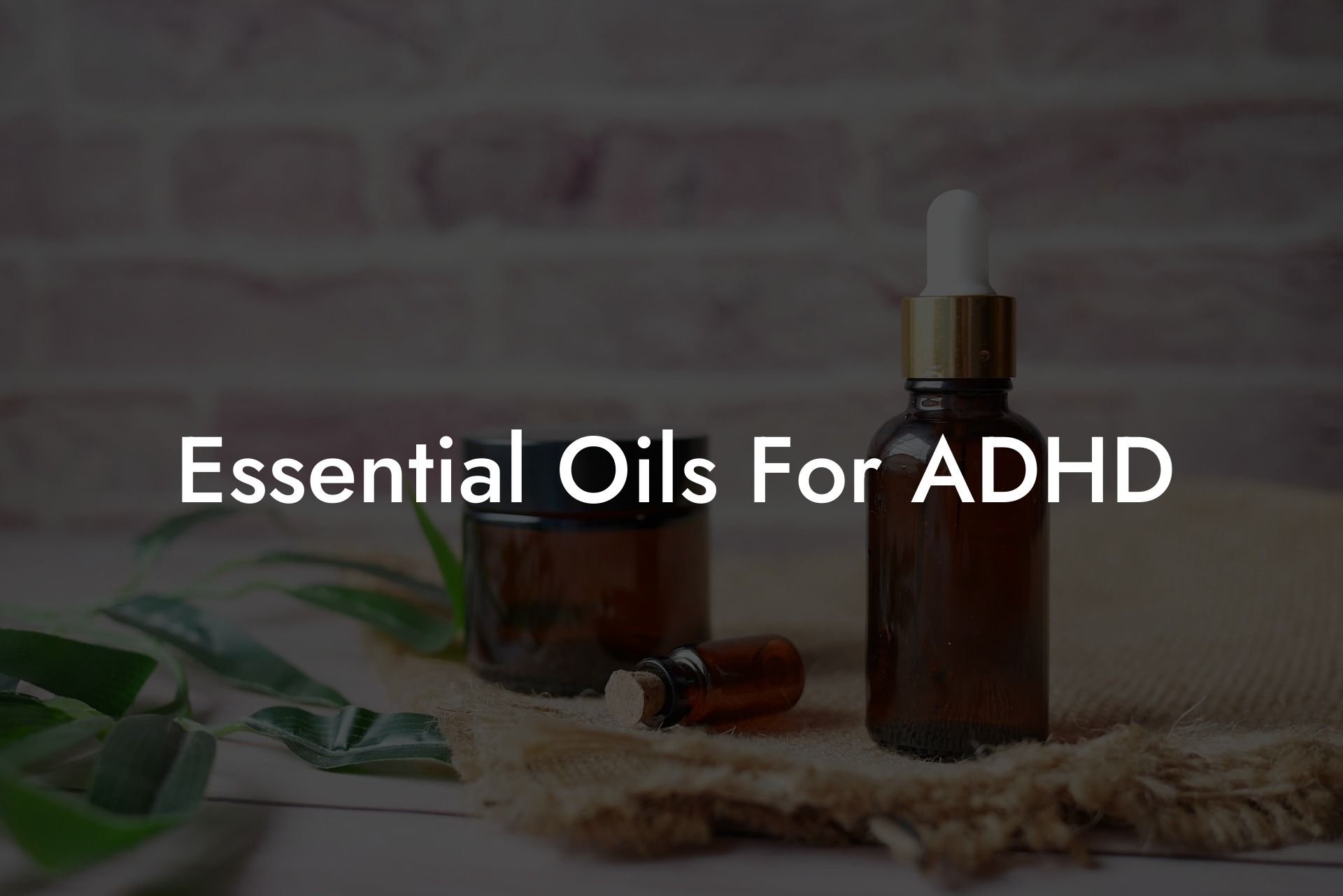 Essential Oils For ADHD