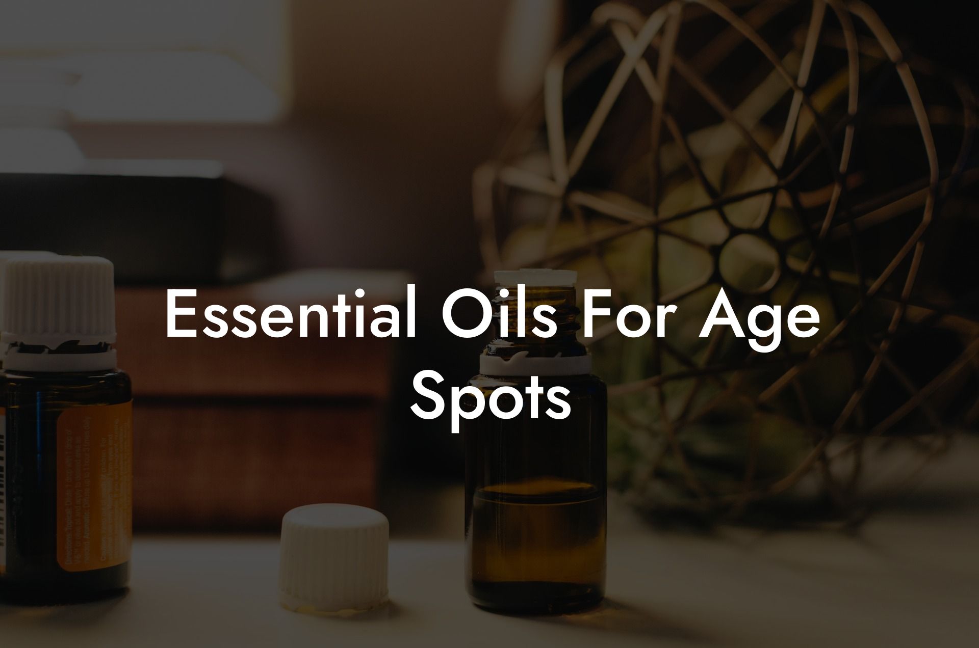 Essential Oils For Age Spots