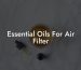 Essential Oils For Air Filter