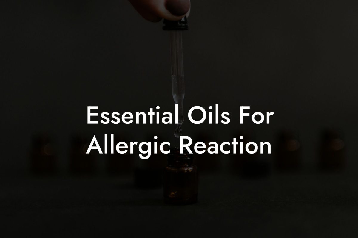 Essential Oils For Allergic Reaction