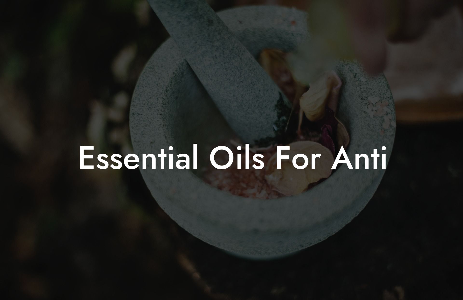 Essential Oils For Anti