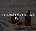 Essential Oils For Back Pain