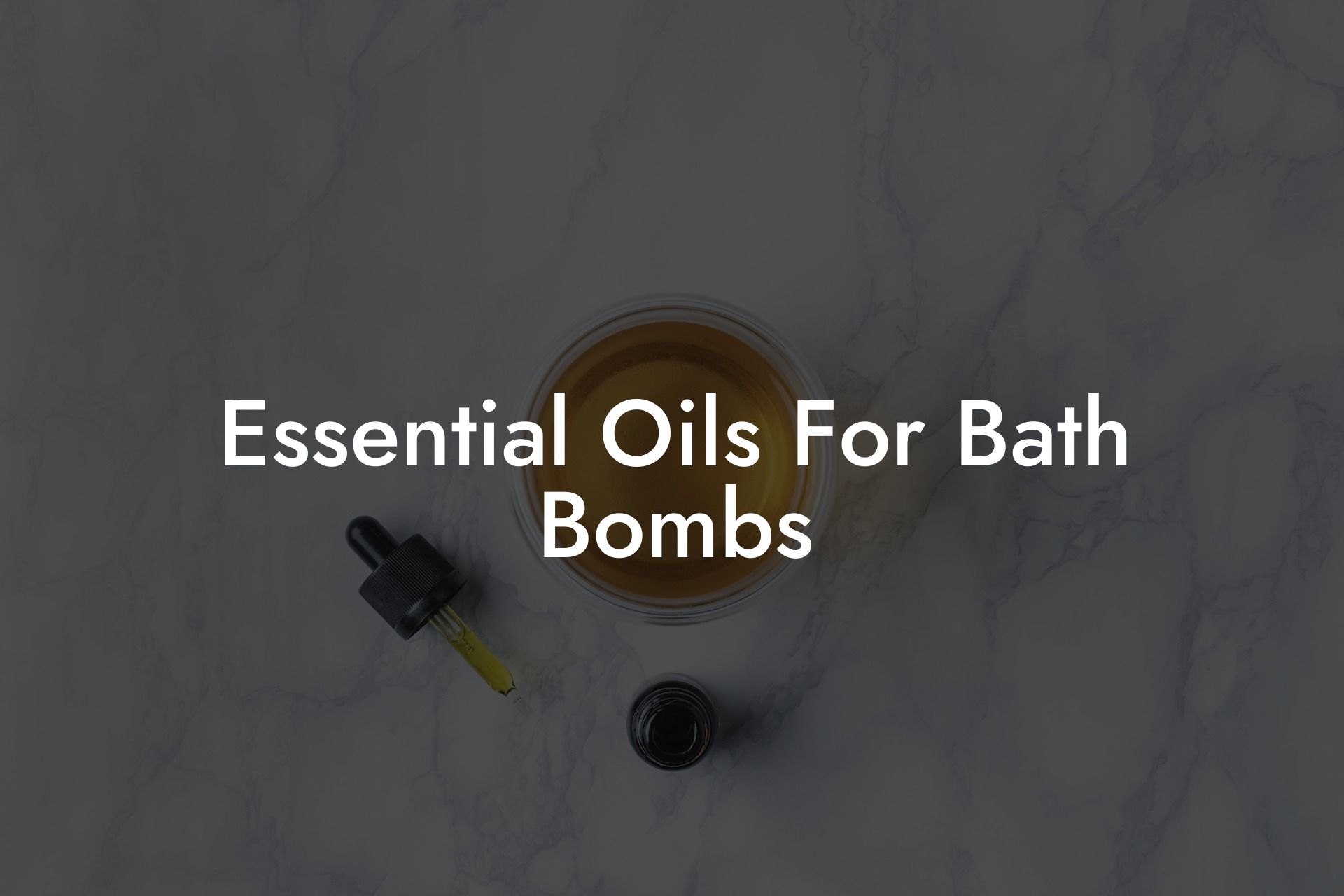 Essential Oils For Bath Bombs
