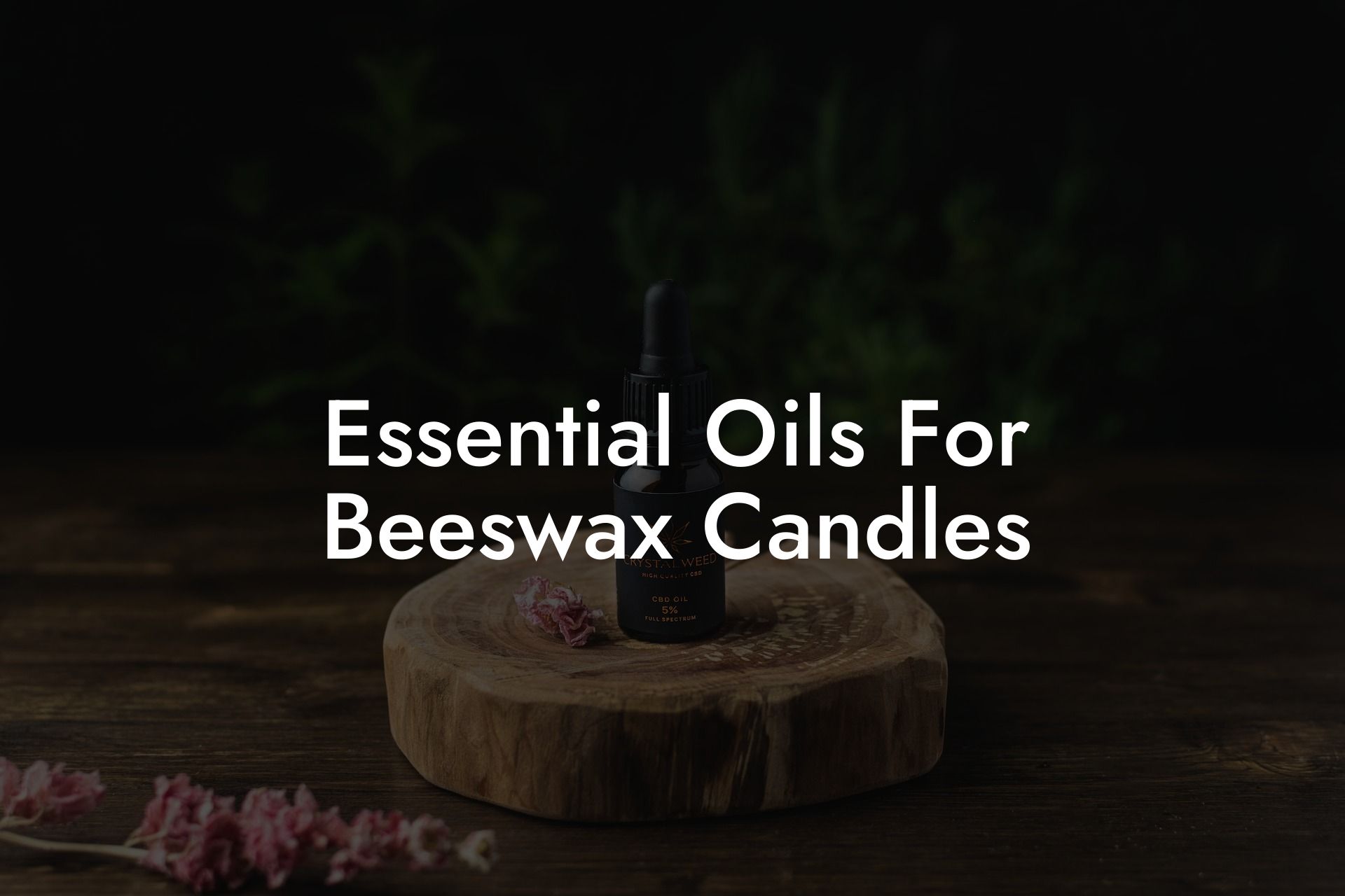 Essential Oils For Beeswax Candles