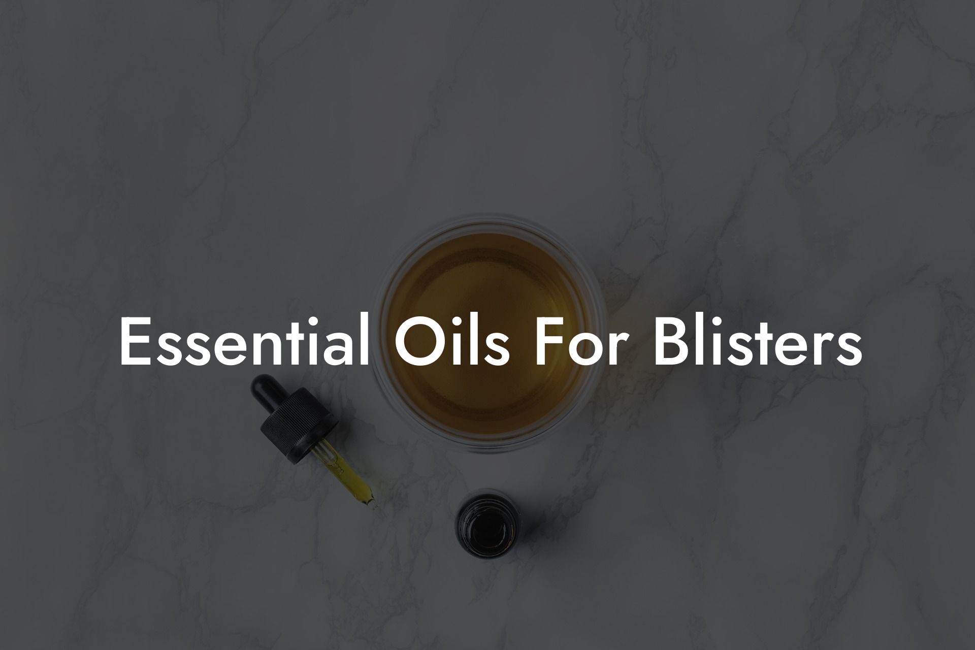Essential Oils For Blisters