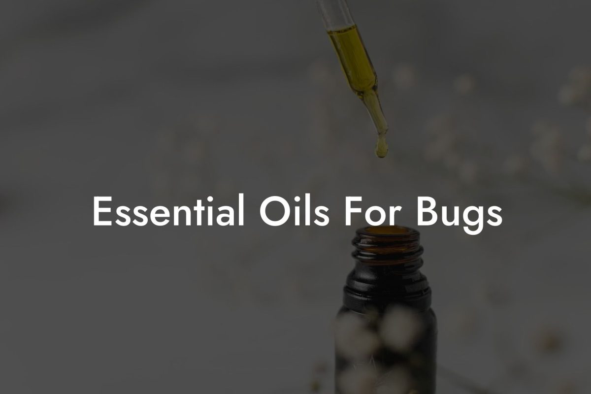 Essential Oils For Bugs