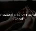 Essential Oils For Carpal Tunnel