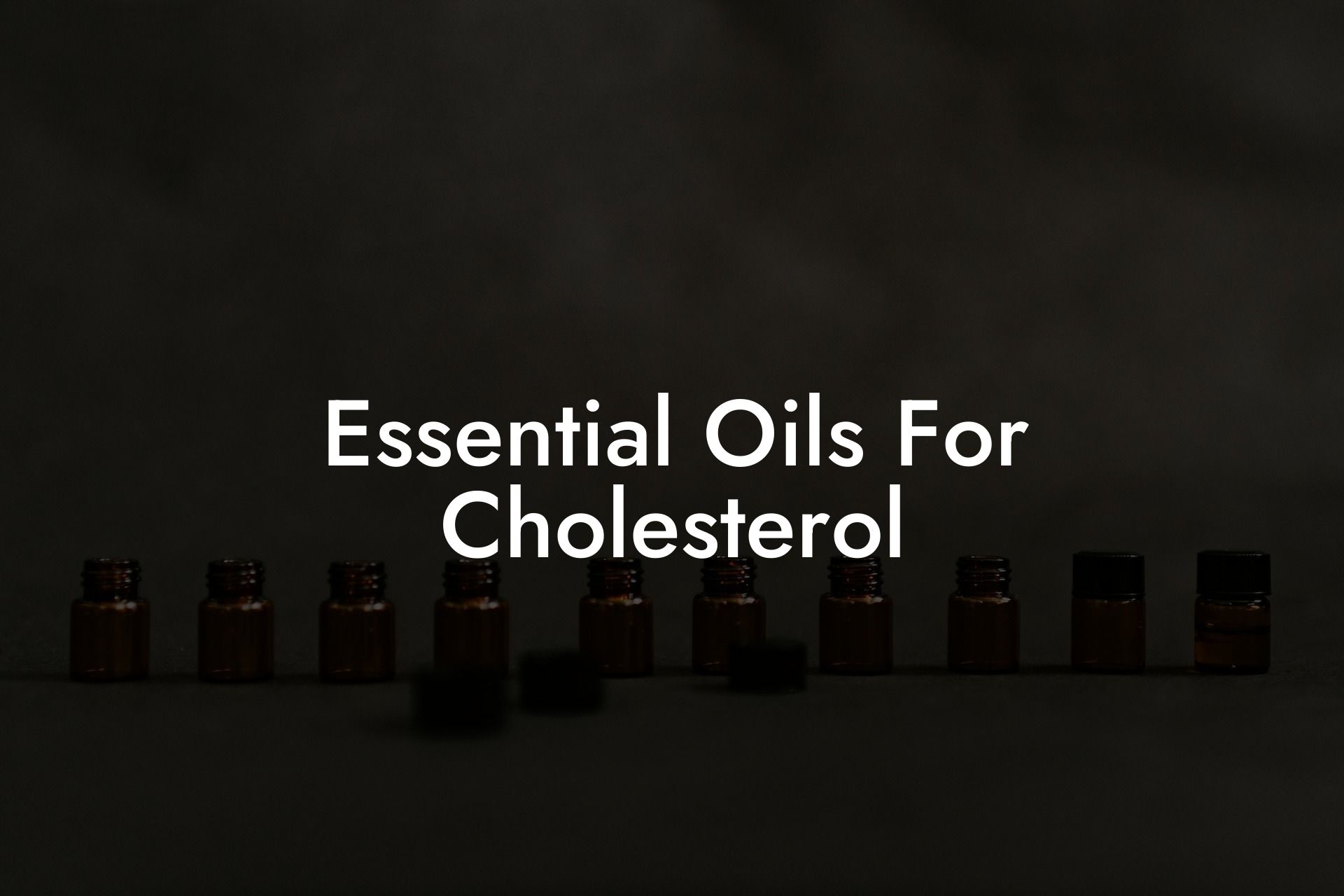 Essential Oils For Cholesterol