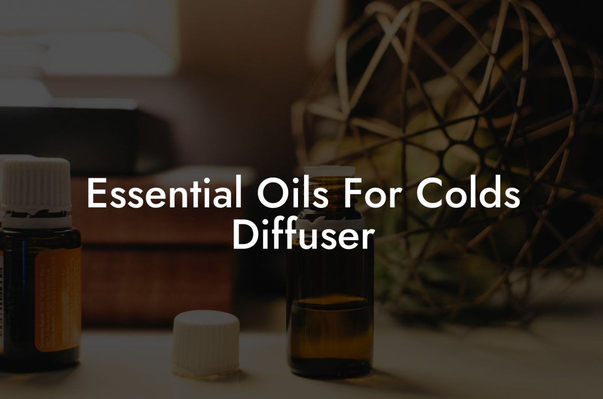 Essential Oils For Colds Diffuser