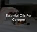 Essential Oils For Cologne