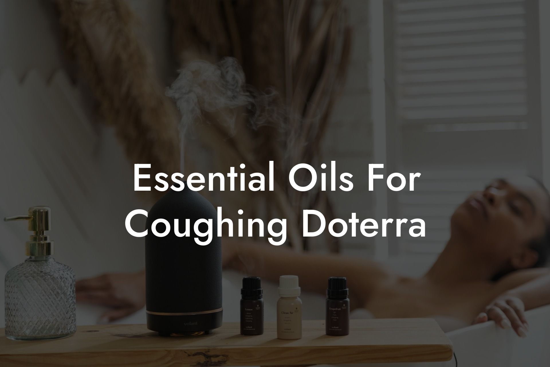 Essential Oils For Coughing Doterra
