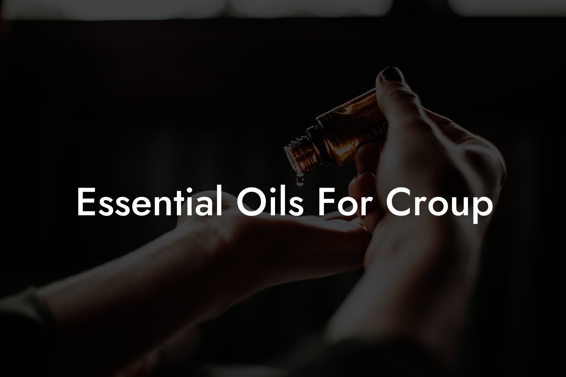 Essential Oils For Croup