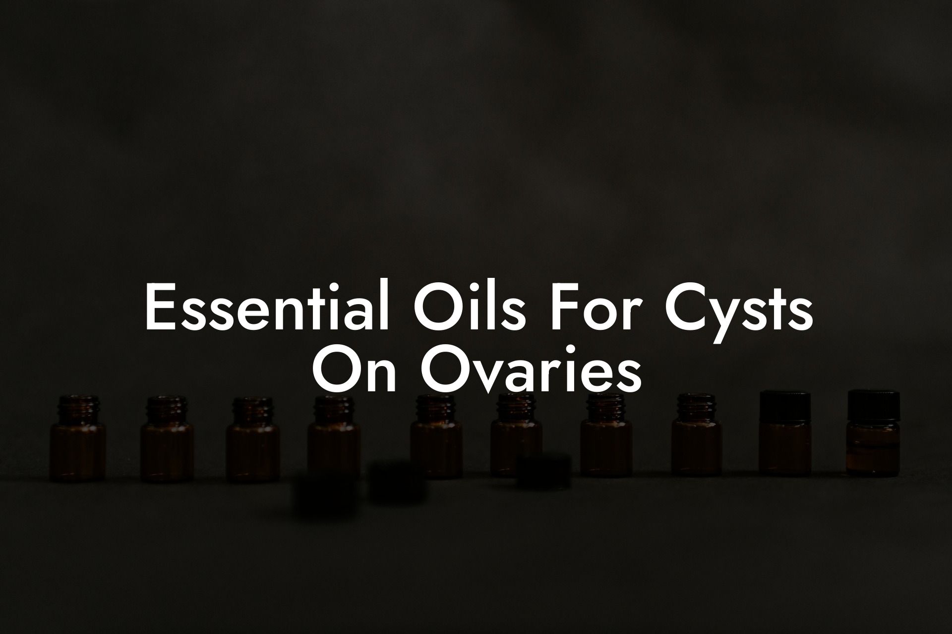 Essential Oils For Cysts On Ovaries