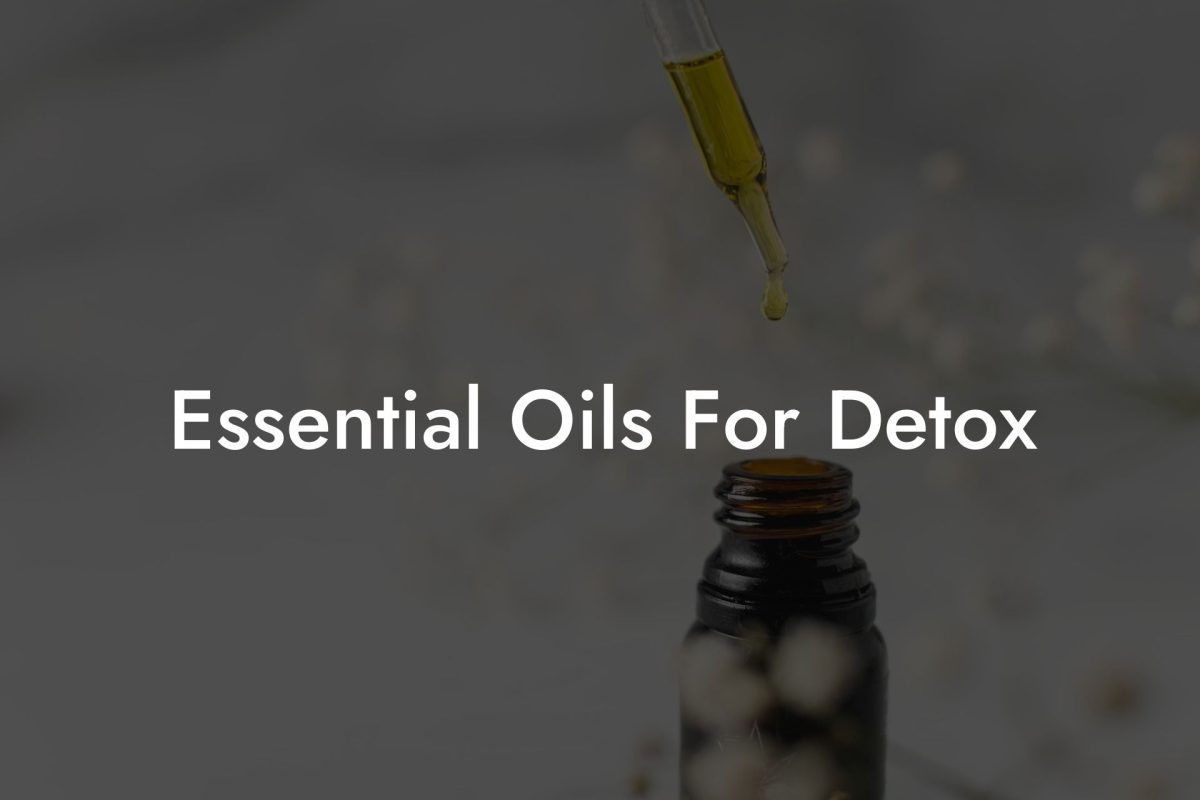 Essential Oils For Detox