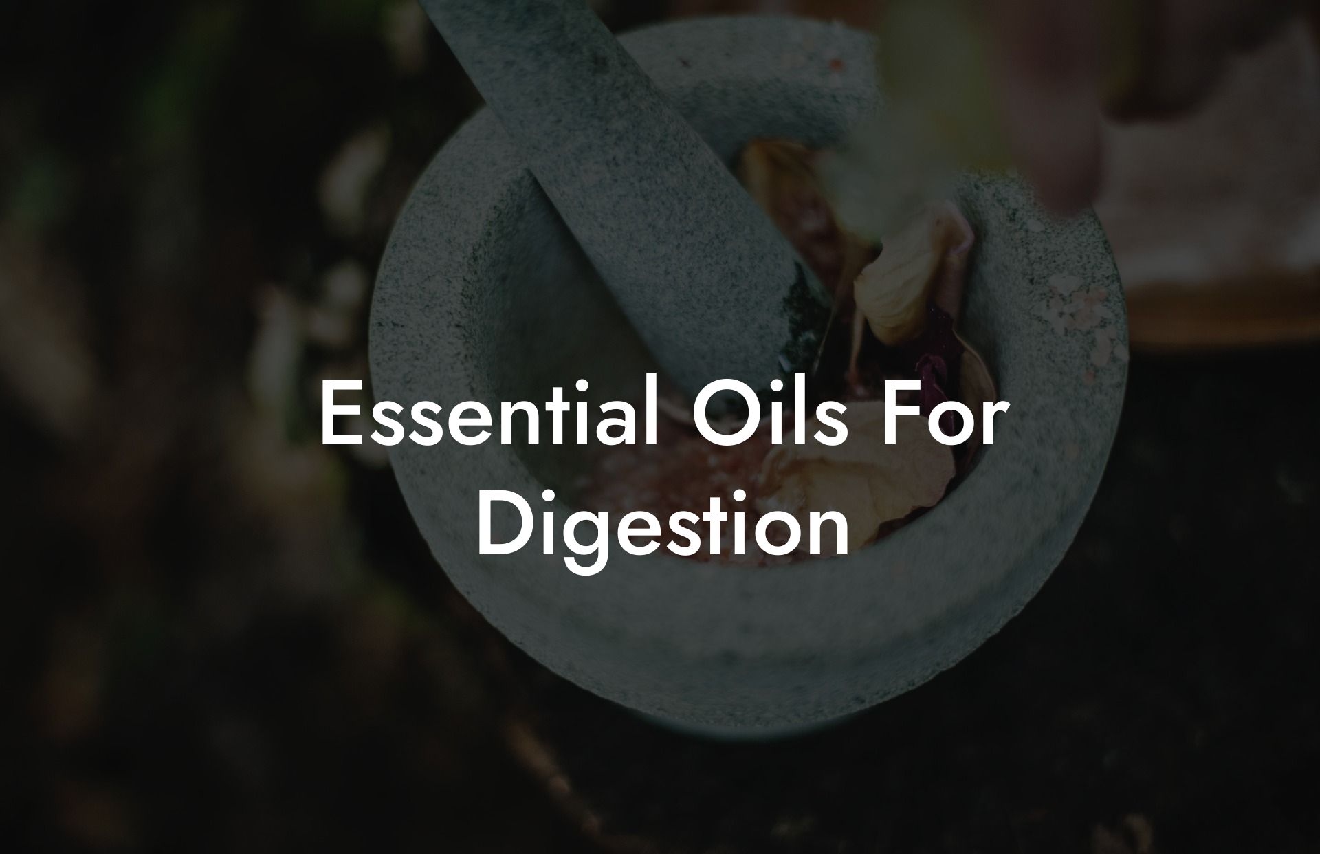 Essential Oils For Digestion
