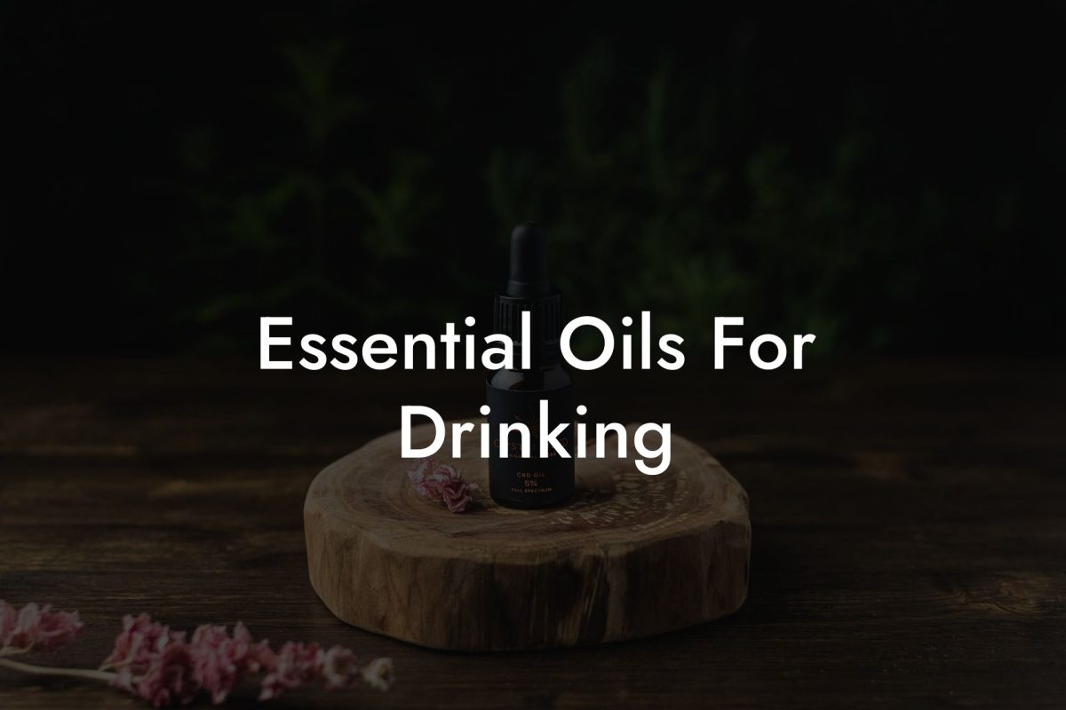 Essential Oils For Drinking