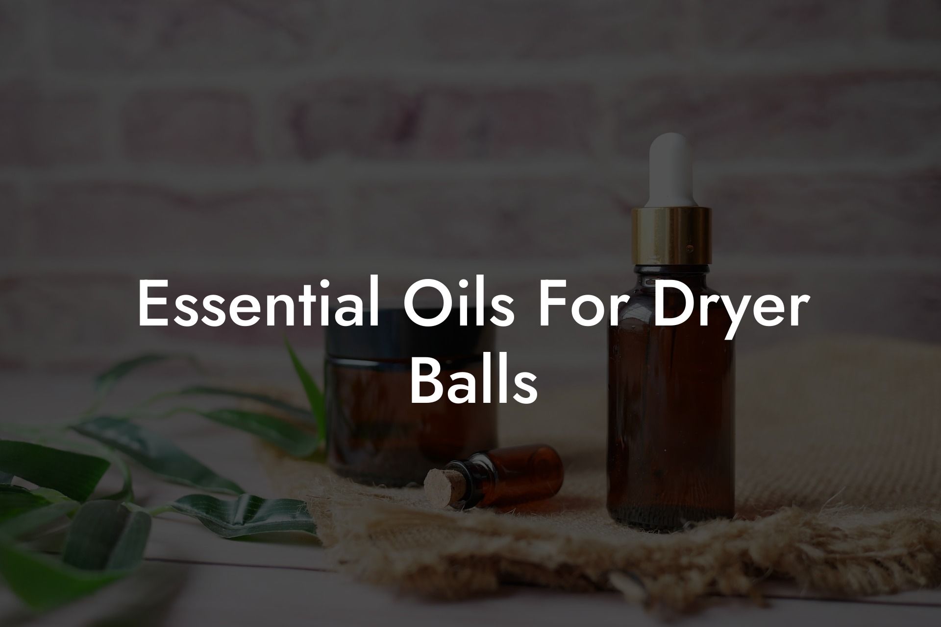 Essential Oils For Dryer Balls
